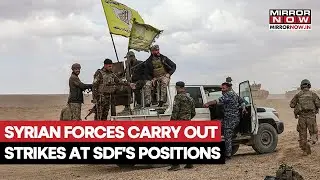 Syrian Interim Forces Strike SDF Positions Ahead Of Advancing To Dabis Afnan Town | Watch Video