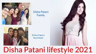 Disha Patani Lifestyle 2021 | Disha Patani Information | Popular Celebrities