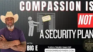 Compassion Is Not a Security Plan
