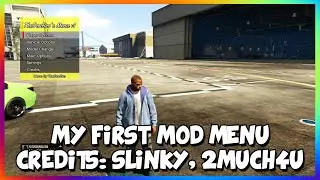 GTA 5 ONLINE - ''MY FIRST CUSTOM MOD MENU'' - CREDITS: SLINKY, 2MUCH4U, THREESOCKS (GTA 5 MODS)
