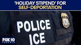 Trump administration offers self-deportation incentives to migrants l FOX 10 Phoenix