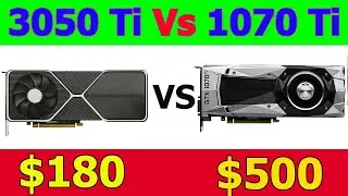 RTX 3050 Ti Vs GTX 1070 Ti   ||  12 Gaming Benchmarks.