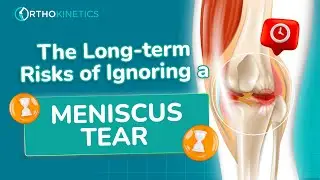 The Long-Term Risks of Ignoring a Meniscus Tear