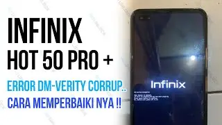 Cara Mengatasi Infinix hot 50 pro+ Error &ldquo;dm-verity corruption&rdquo; Setelah Flashing / Update Gagal