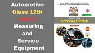 Automotive Class 12th Unit 1   Measuring and Service Equipment