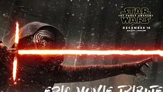 Star Wars Force Awakens (Epic Tribute)