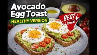 🥑 Avocado Egg Toast Recipe 🍳 | Easy, Healthy & Delicious