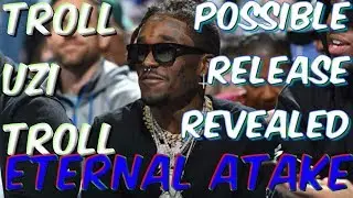 Possible Eternal Atake Release Date!!!