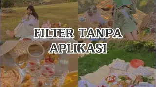 CARA EDIT FILTER DARI HP TANPA APLIKASI