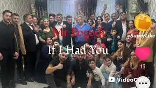 Mr Pogodi - If I Had You (Official Video)