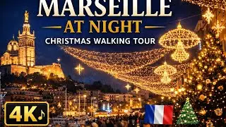 ✨🇫🇷🎶 Marseille at Night | Christmas City Decorations | 4K Walking Tour with Music 