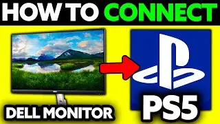 How To Connect Dell Monitor to PS5 (2025) - Step by Step