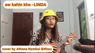 Aw kahin kho-LINDA 🎤 🔊 cover by Nemboi Sitlhou @athenanemboisitlhou ||Kuki Oldies Song||Northeast||