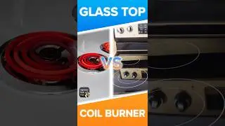 Glass Top vs Coil Burner: Which Stove is Right for You?