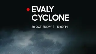 Evaly cyclone  October 30, 2020