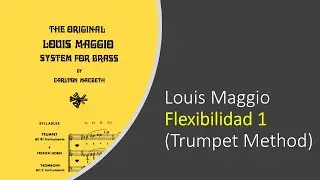 Louis Maggio [Calentamiento] para Trompeta - Flexibilidad 1 (Trumpet Flexibilities)