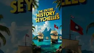 THE ENTIRE HISTORY OF SEYCHELLES IN 60 SECONDS || #Seychelles #HistoryIn60Seconds