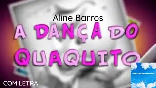 Aline Barros e Cia 2 - A Dança do Quaquito | Com letra