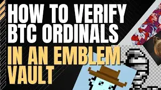 How to Verify the Authenticity of Bitcoin Ordinals inside an Emblem Vault