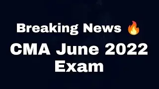 Breaking News🔥 June 2022 exam