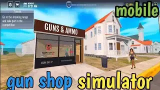 gun shop simulator 3d shooting (Early Access) mobile|| Android gameplay|| HINDI
