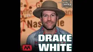 Drake White: Survival, Music, and Purpose