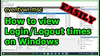 How to Read Logoff and Sign Out Logs in Event Viewer in Windows
