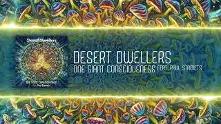 Desert Dwellers - One Giant Consciousness feat. Paul Stamets