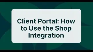 Client Portal: How to Use the Shop Integration