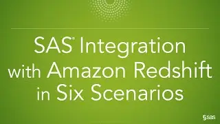 SAS Integration with Amazon Redshift in Six Scenarios