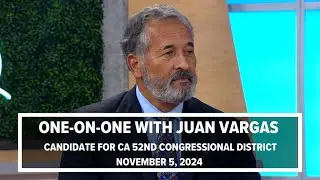 Juan Vargas | Candidate for CA 52nd Congressional District (full interview)