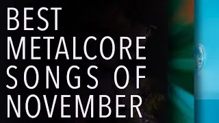 Best Metalcore Songs of November 2021 (ft. Bad Omens, Volumes, Silent Planet...)
