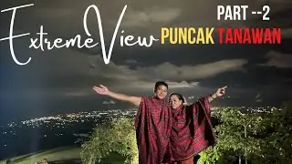 part 2-best camping site,extreme view puncak tanawan sibulan #bestdestinations #travel