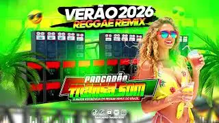 🍉CD REGGAE REMIX VERÃO 2026: TRANSA SOM VERÃO (SEQUENCIA ATUALIZADA)