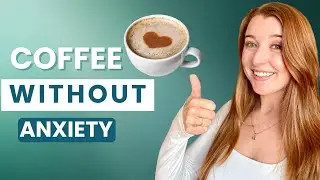 Prone to anxiety? Drinking your coffee like this will help