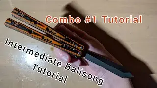 Combo #1 Balisong Tutorial Intermediate How To Use A Butterfly Knife