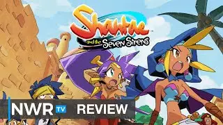 Shantae and the Seven Sirens Evokes Pirate's Curse (Switch Review)