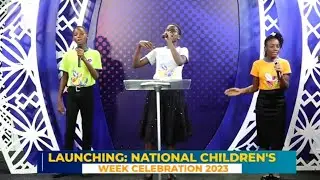 National Children's Week Celebration 2023 Officially Launched| The Children's Ministry