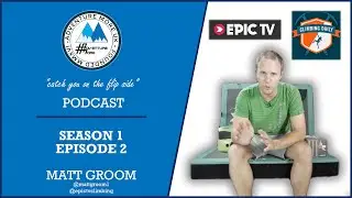 MATT GROOM - Producer | Presenter | EpicTV Climbing Daily Show. (S01E02)