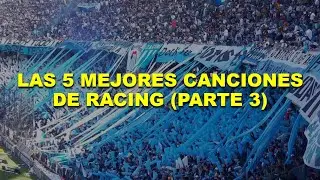 LAS 5 MEJORES CANCIONES DE RACING (PARTE 3)