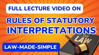 Rules of Statutory Interpretation Explained |  Common Law Guide