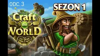 Craft The World #3 Rozwalamy gniazdo mr&oacute;wek :D