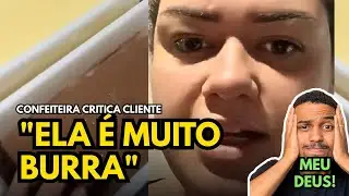 MULHER fica REVOLTADA com CLIENTE