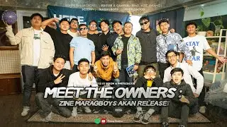 MEET THE OWNERS : ZINE MARAGBOYS AKAN RELEASE! Eps. 11