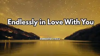 Endlessly in Love With You|💋|A song about devotion that grows deeper forever|Best romantic song 2026
