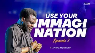 USE YOUR IMAGIINATION 3