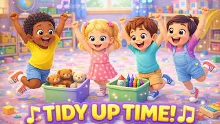 Tidy Up Song for Kids 🎵 Clean Up Time | Fun Cleaning Song for Toddlers & Preschoolers
