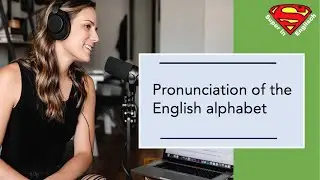Super in English - Pronunciation of the English alphabet ABC (Beginner Level 1)