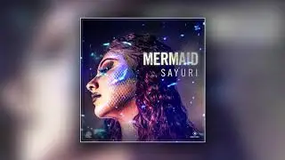 SAYURI - MERMAID (Original Mix)