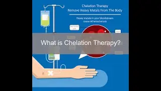 What is Chelation Therapy?